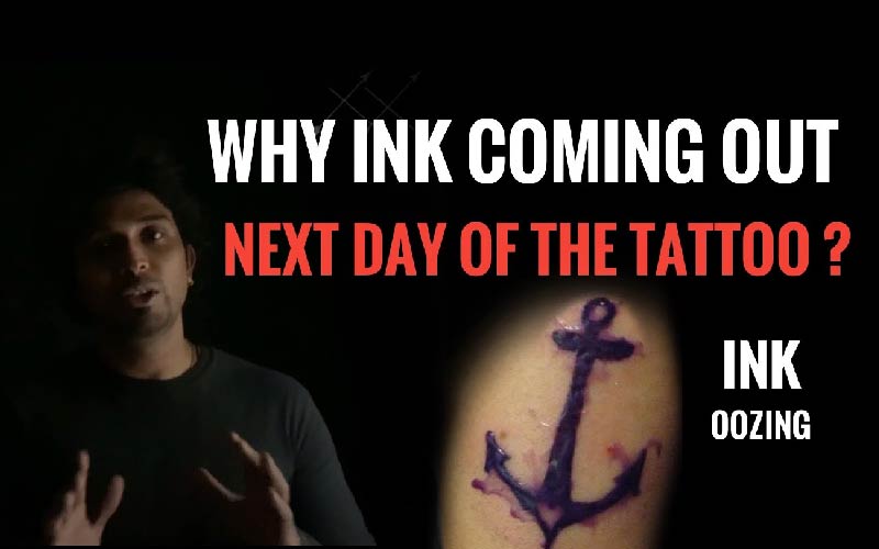 Why Tattoo Ink Comes Out from the Skin on the Next Day Of the Tattoo ?