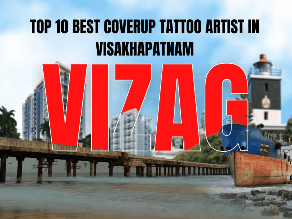 Top 10 Best Cover-up Tattoo Artist in Vizag / Visakhapatnam